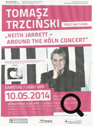 Verwobebe Klänge - Tomasz Trzciński fasziniert Publikum Plakat - poster : Around THE KÖLN CONCERT im Bürgerhaus Alta Ripa, Altrip, Germany
